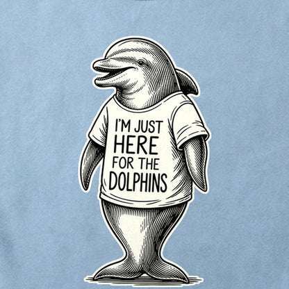 I'm Just Here for the Dolphins Cotton T-Shirt