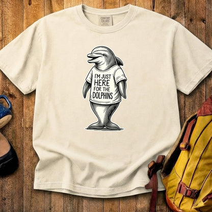 I'm Just Here for the Dolphins Cotton T-Shirt