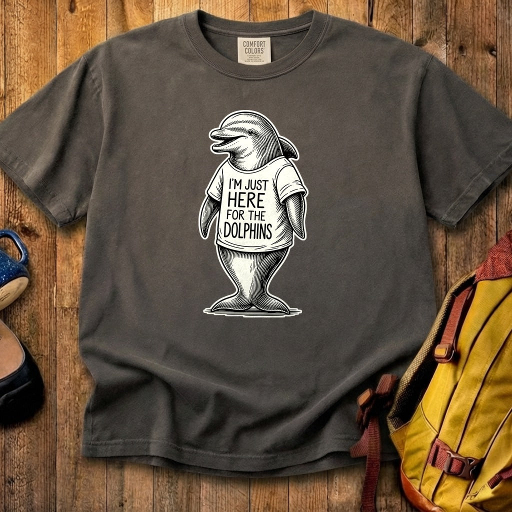 I'm Just Here for the Dolphins Cotton T-Shirt