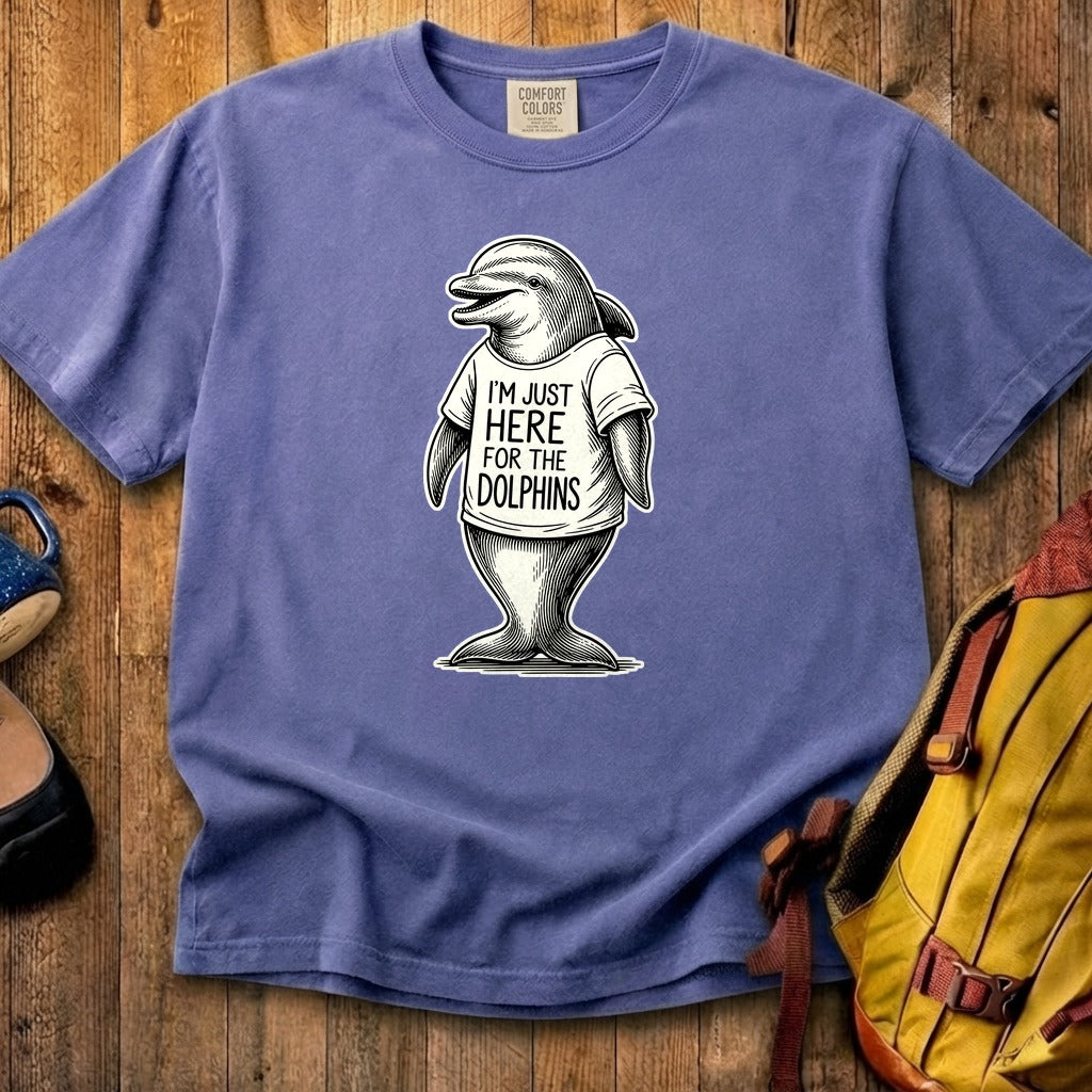 I'm Just Here for the Dolphins Cotton T-Shirt