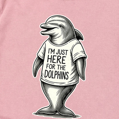 I'm Just Here for the Dolphins Premium Long Sleeve