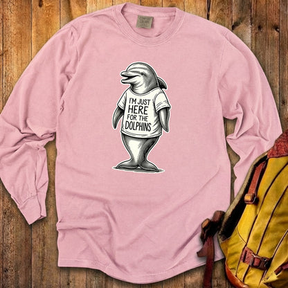 I'm Just Here for the Dolphins Premium Long Sleeve