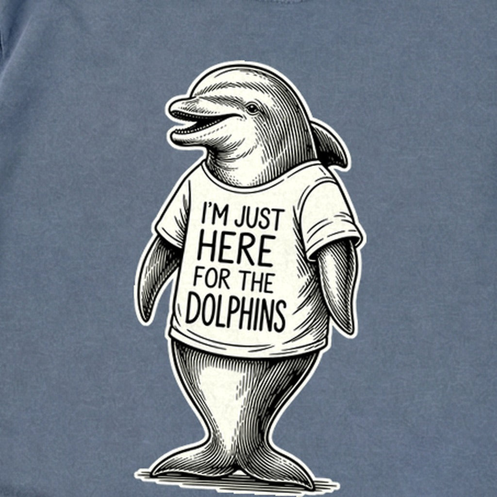I'm Just Here for the Dolphins Premium Long Sleeve