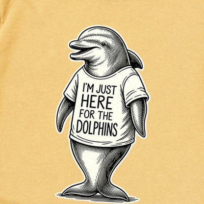 I'm Just Here for the Dolphins Premium Long Sleeve
