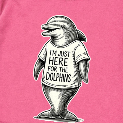I'm Just Here for the Dolphins Premium Long Sleeve
