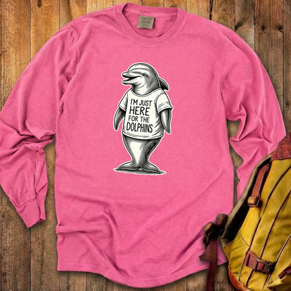 I'm Just Here for the Dolphins Premium Long Sleeve
