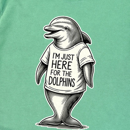 I'm Just Here for the Dolphins Premium Long Sleeve