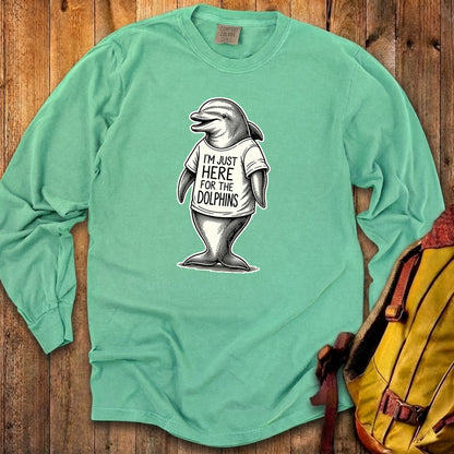 I'm Just Here for the Dolphins Premium Long Sleeve