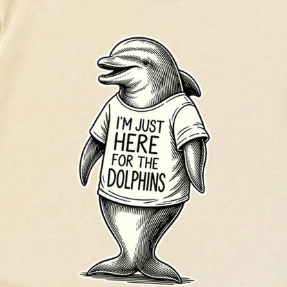 I'm Just Here for the Dolphins Premium Long Sleeve