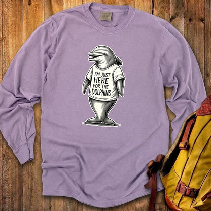 I'm Just Here for the Dolphins Premium Long Sleeve