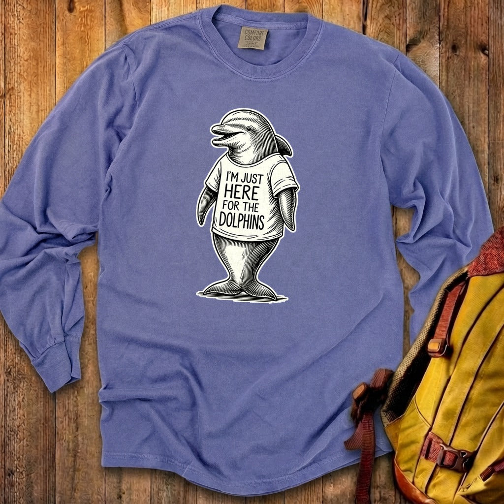 I'm Just Here for the Dolphins Premium Long Sleeve
