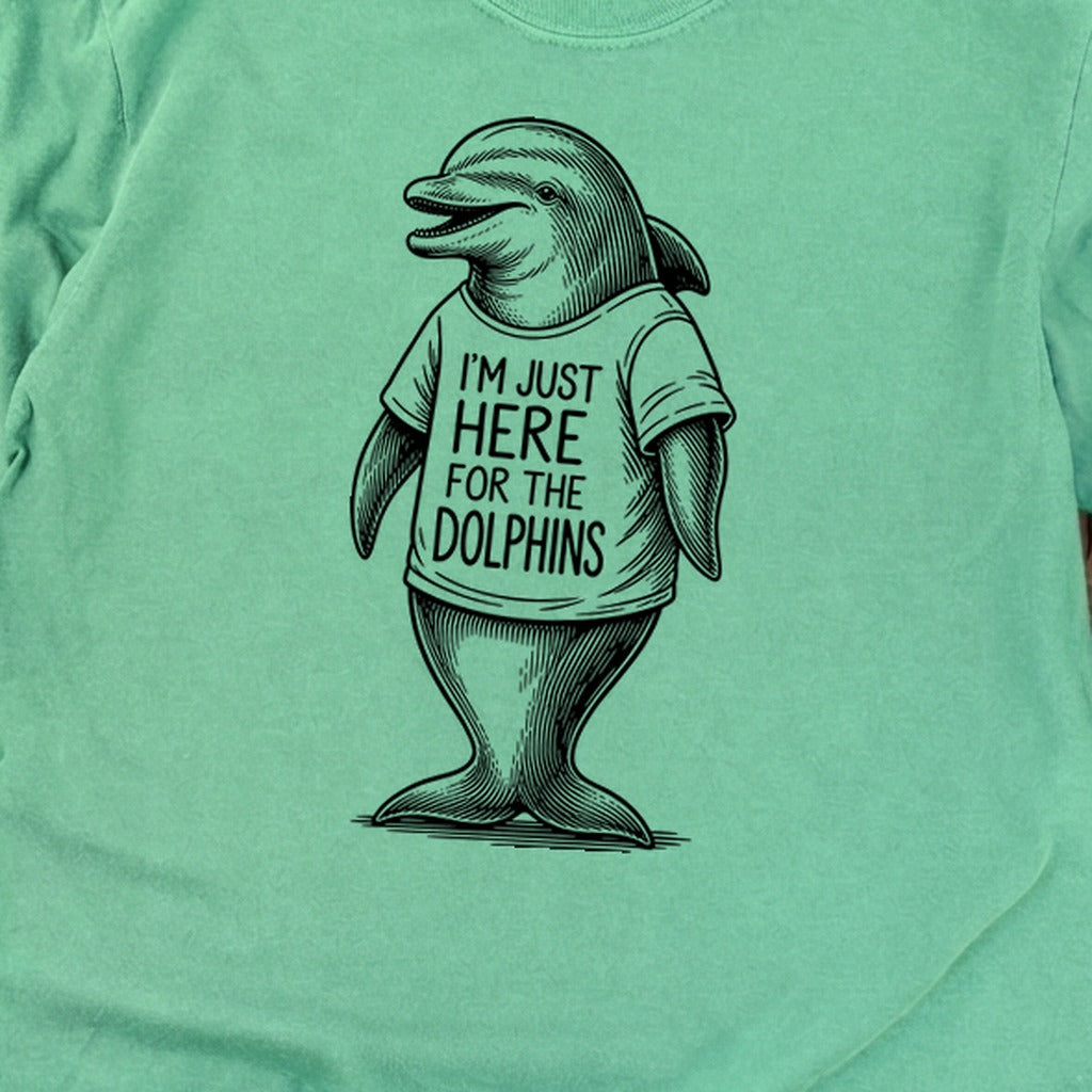 I'm Just Here for the Dolphins Premium Long Sleeve