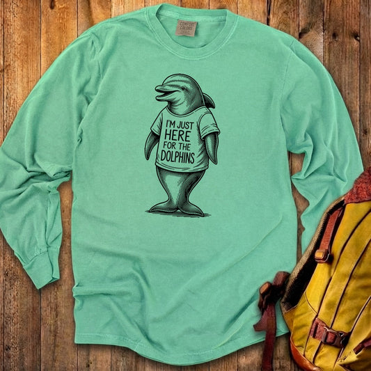 I'm Just Here for the Dolphins Premium Long Sleeve