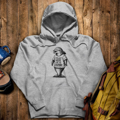 I'm Just Here for the Dolphins Hoodie
