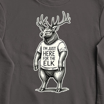 I'm Just Here for the Elk Crewneck Sweatshirt