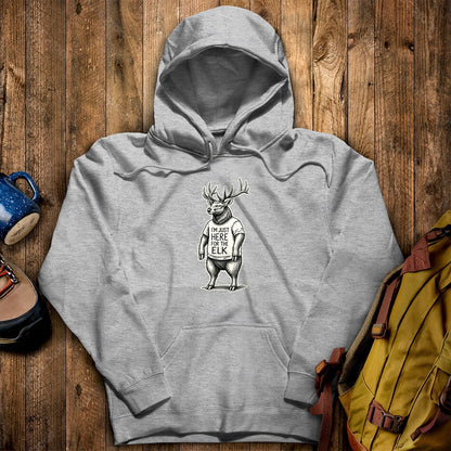 I'm Just Here for the Elk Hoodie