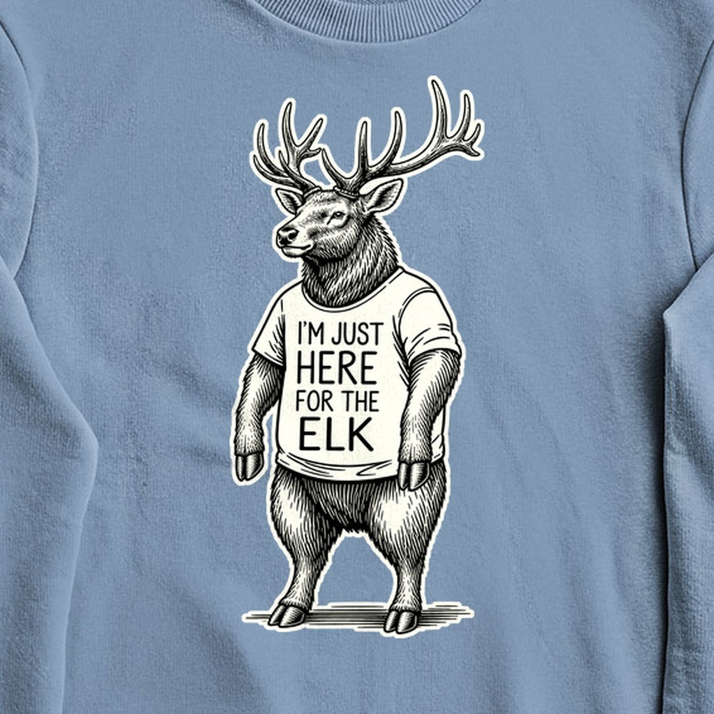 I'm Just Here for the Elk Crewneck Sweatshirt