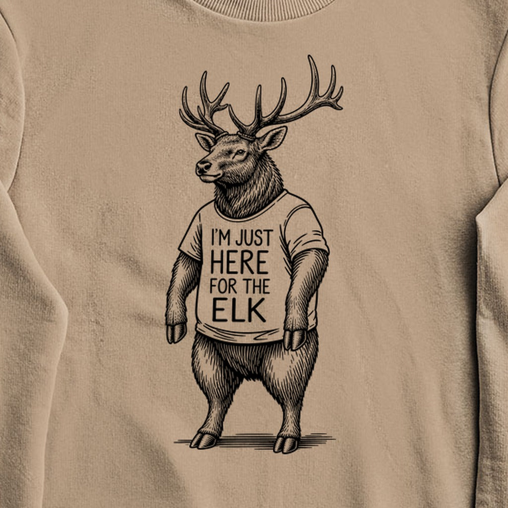 I'm Just Here for the Elk Crewneck Sweatshirt