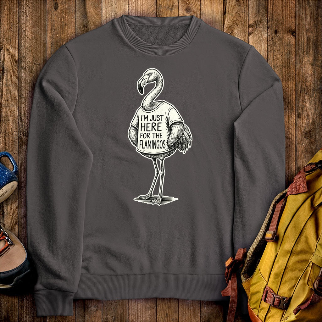 I'm Just Here for the Flamingos Crewneck Sweatshirt
