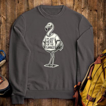I'm Just Here for the Flamingos Crewneck Sweatshirt