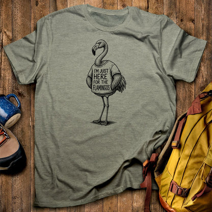 I'm Just Here for the Flamingos T-Shirt