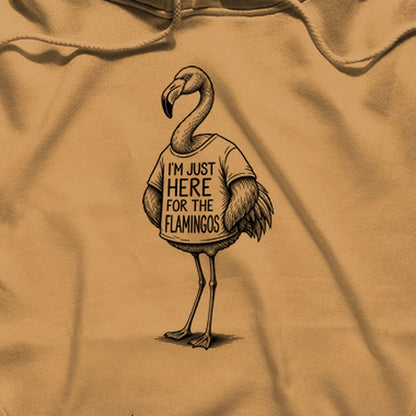 I'm Just Here for the Flamingos Hoodie