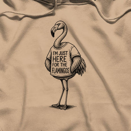 I'm Just Here for the Flamingos Hoodie