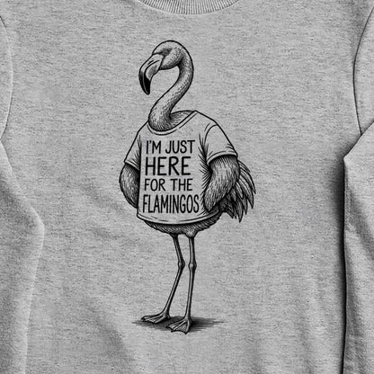 I'm Just Here for the Flamingos Crewneck Sweatshirt