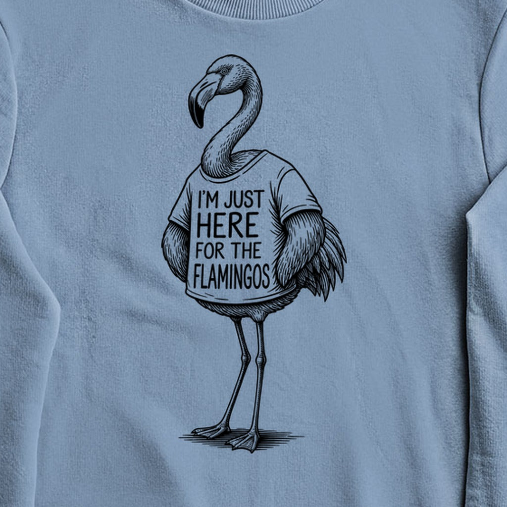 I'm Just Here for the Flamingos Crewneck Sweatshirt