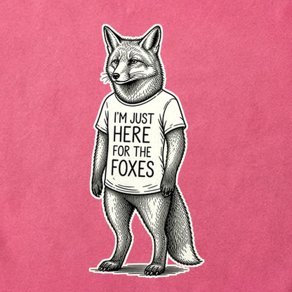 I'm Just Here for the Foxes Cotton T-Shirt