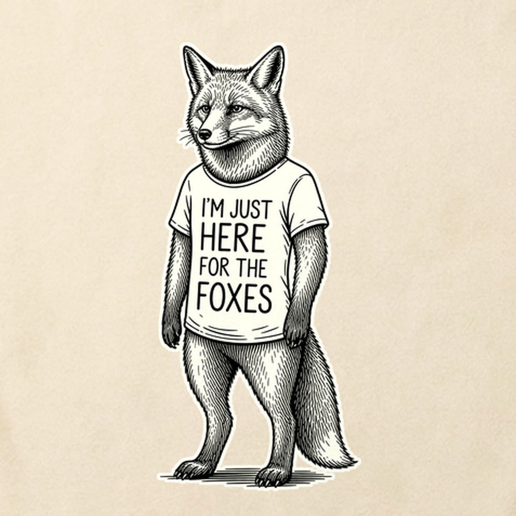I'm Just Here for the Foxes Cotton T-Shirt