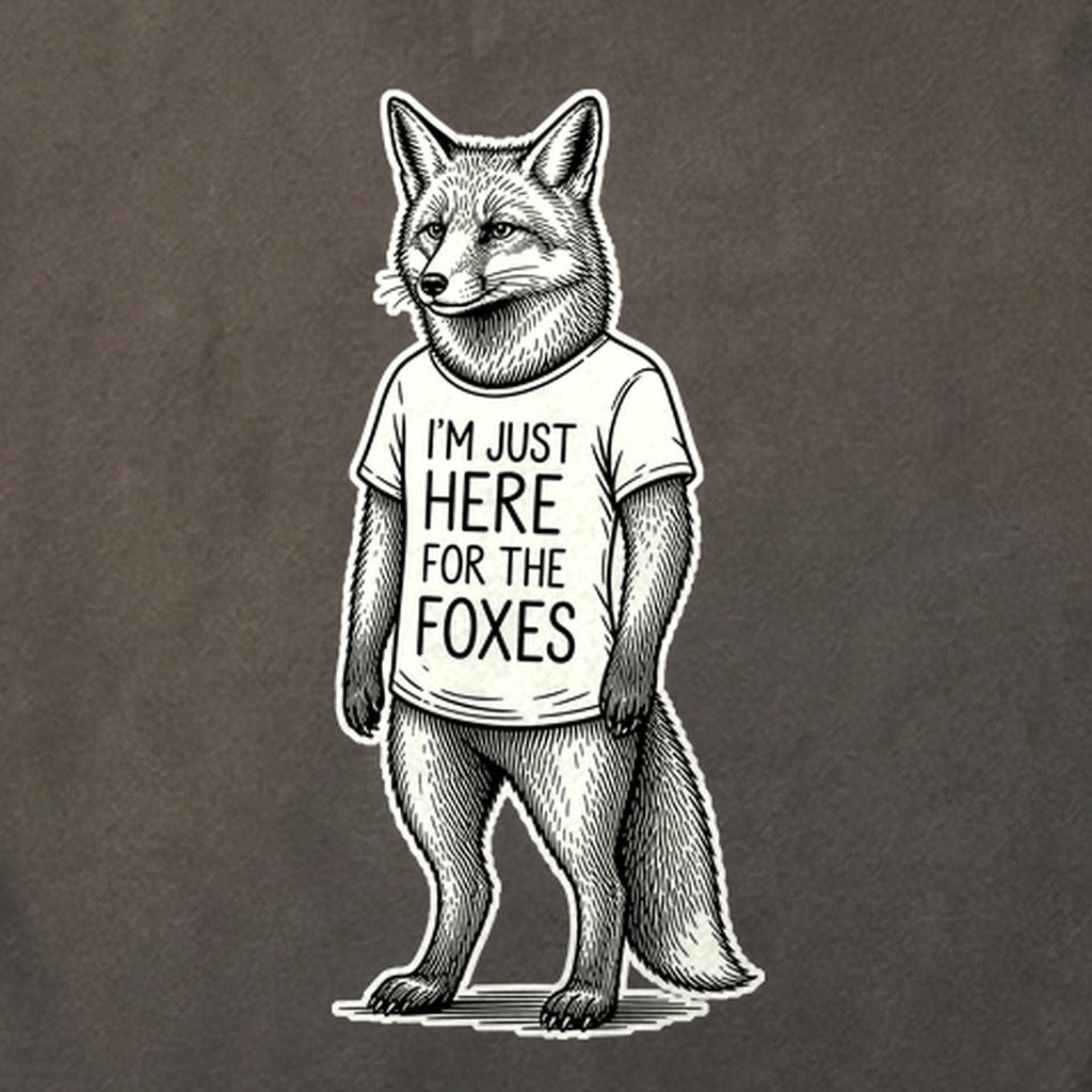 I'm Just Here for the Foxes Cotton T-Shirt