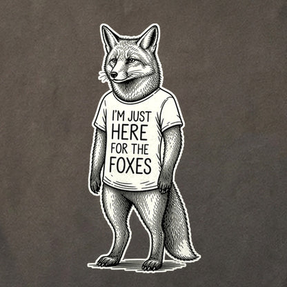I'm Just Here for the Foxes Cotton T-Shirt