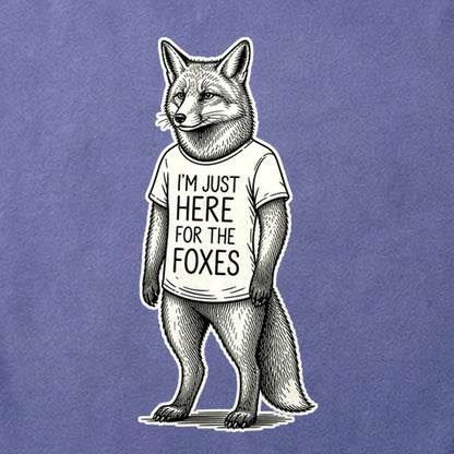 I'm Just Here for the Foxes Cotton T-Shirt