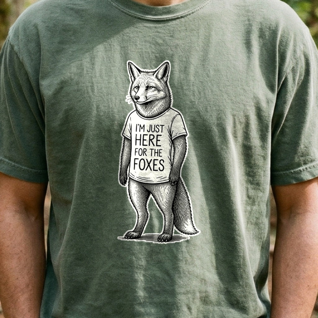 I'm Just Here for the Foxes Cotton T-Shirt