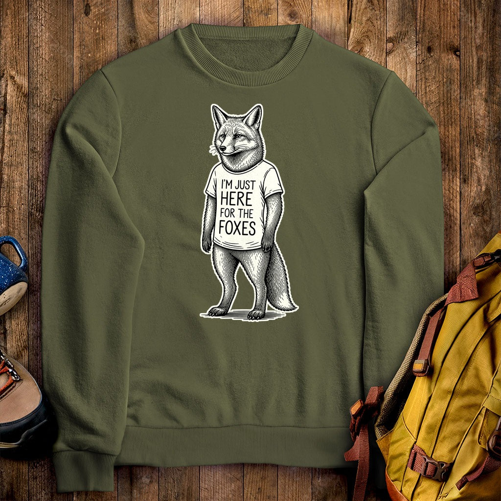 I'm Just Here for the Foxes Crewneck Sweatshirt