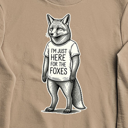 I'm Just Here for the Foxes Crewneck Sweatshirt