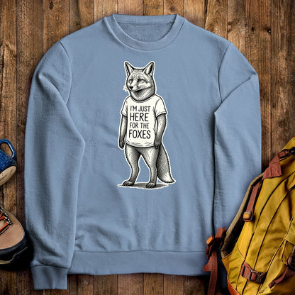 I'm Just Here for the Foxes Crewneck Sweatshirt