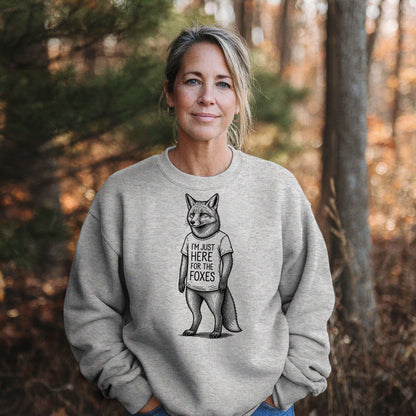 I'm Just Here for the Foxes Crewneck Sweatshirt