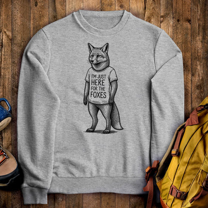 I'm Just Here for the Foxes Crewneck Sweatshirt