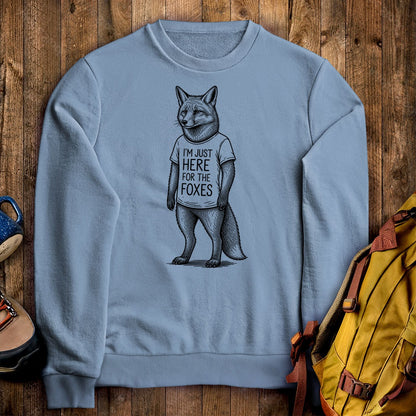 I'm Just Here for the Foxes Crewneck Sweatshirt