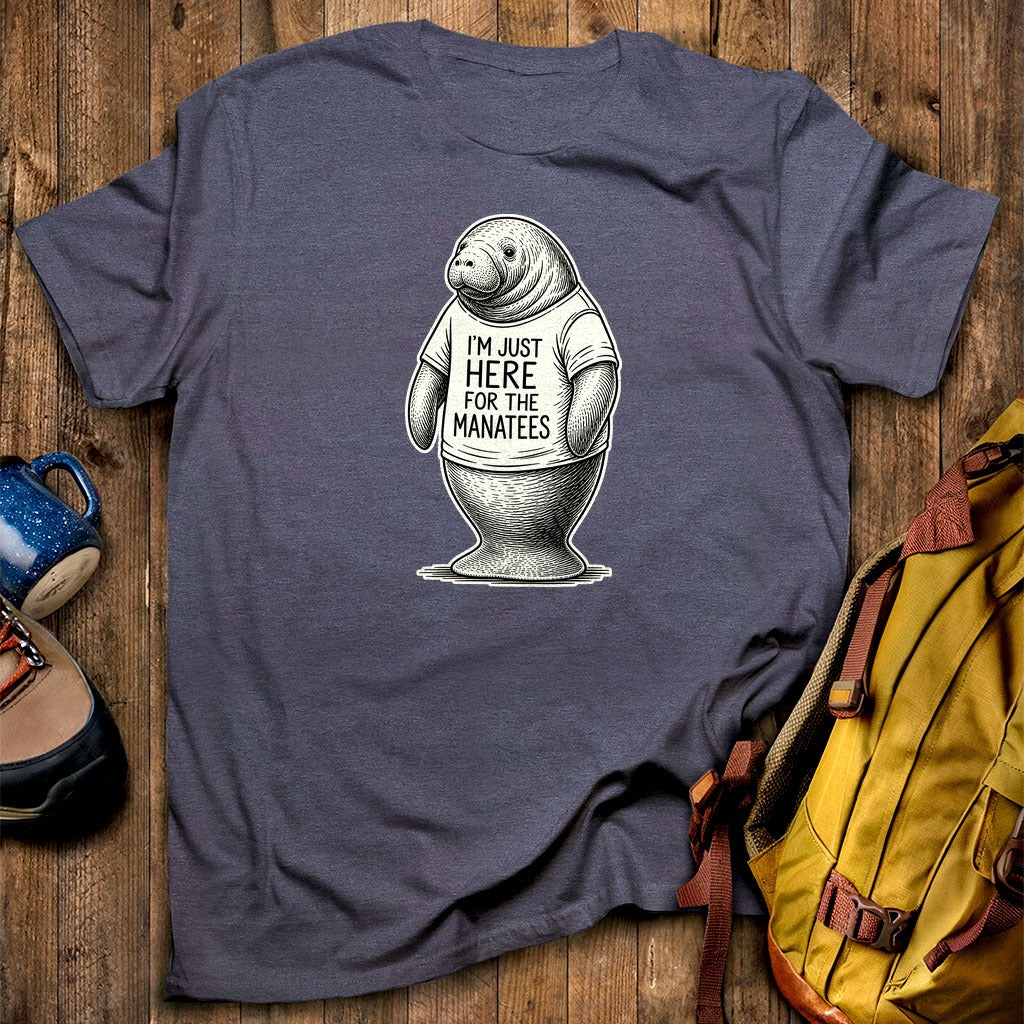 I'm Just Here for the Manatees T-Shirt