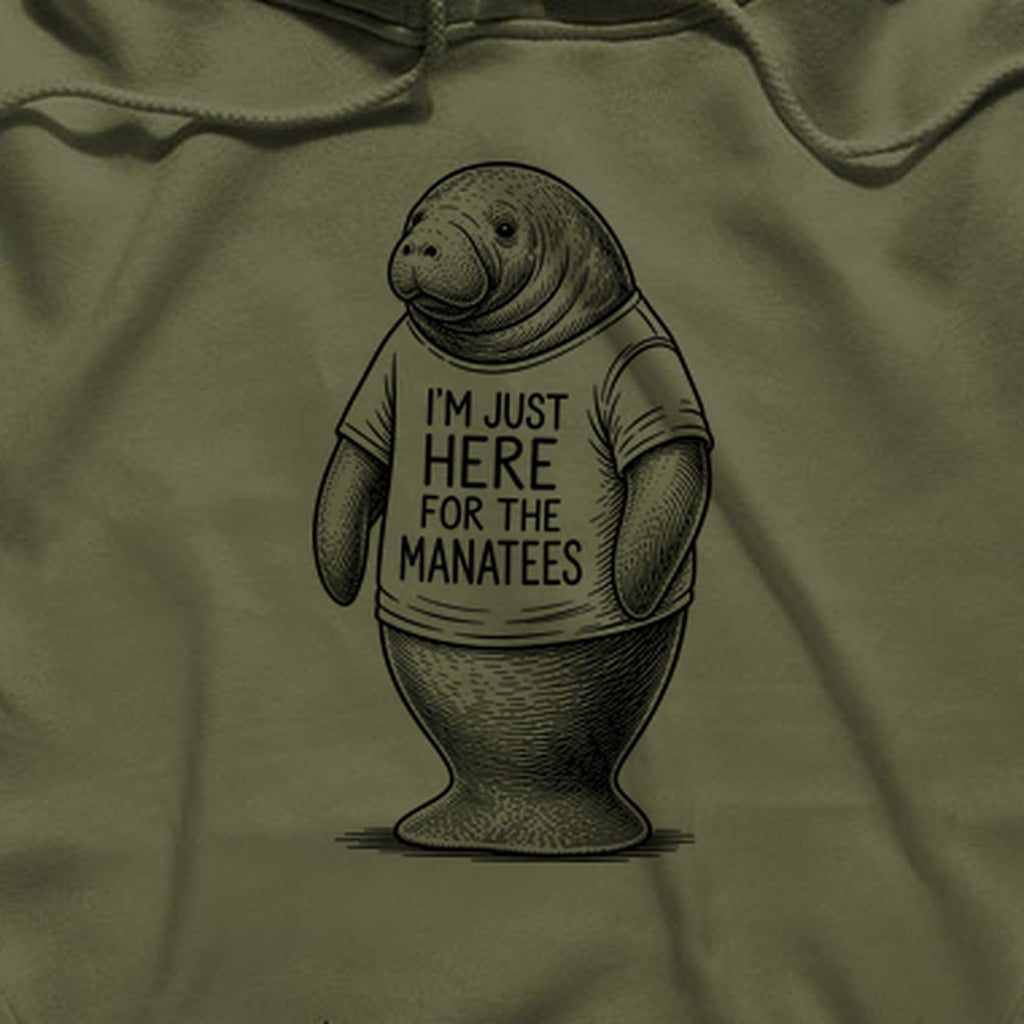 I'm Just Here for the Manatees Hoodie