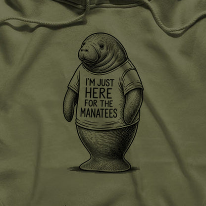 I'm Just Here for the Manatees Hoodie