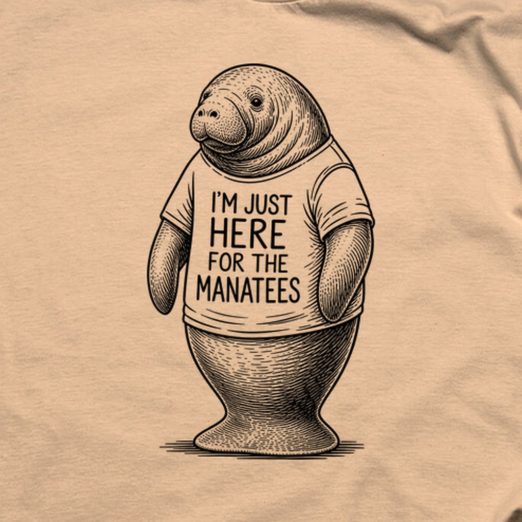 I'm Just Here for the Manatees T-Shirt