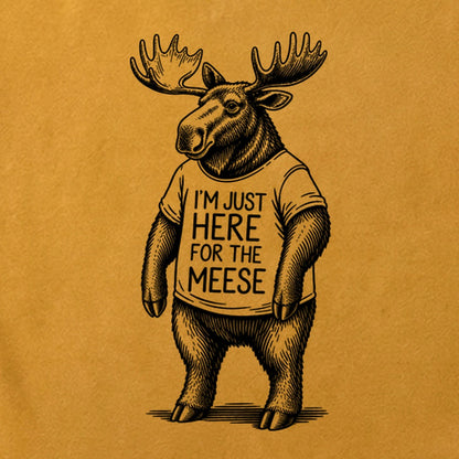 I'm Just Here for the Meese Cotton T-Shirt