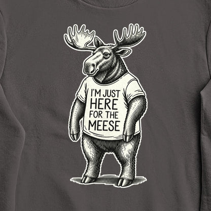 I'm Just Here for the Meese Crewneck Sweatshirt