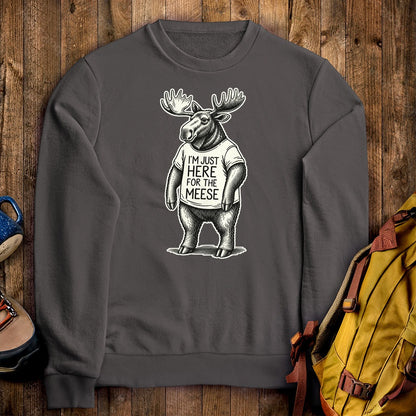 I'm Just Here for the Meese Crewneck Sweatshirt