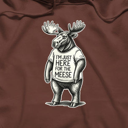 I'm Just Here for the Meese Hoodie