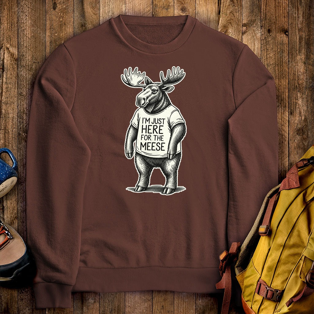 I'm Just Here for the Meese Crewneck Sweatshirt